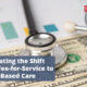 Navigating the Shift from Fee-for-Service to Value-Based Care