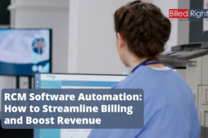 RCM Software Automation: How to Streamline Billing and Boost Revenue