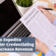 How to Expedite Provider Credentialing and Increase Revenue