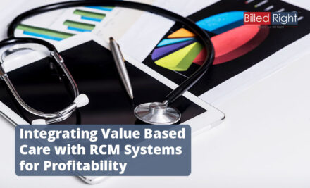 Integrating Value Based Care with RCM Systems for Profitability