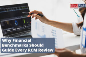 Why Financial Benchmarks Should Guide Every RCM Review